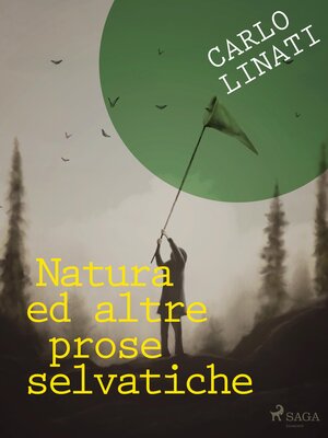 cover image of Natura ed altre prose selvatiche